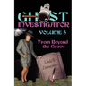 Ghost Investigator Volume 5: From Beyond the Grave