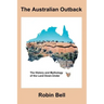 The Australian Outback - The History and Mythology of the Land Down-Under