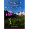 Thoughts From the Mount of Blessing Original BIG Print Edition: (Thoughts From the Mount of Blessing for Adventist Home, for Country living people, a