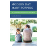 Modern Day Mary Poppins: The Unintended Consequences of Nanny Work