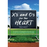 X's and O's for the Heart: 21 Game-Changing Devotionals that Coach the Heart Beyond the Huddle