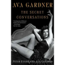 Ava Gardner: The Secret Conversations