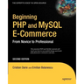 Beginning PHP and MySQL E-Commerce: From Novice to Professional