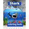 Shark coloring book: A coloring book for adults and kids sea Shark image design paperback