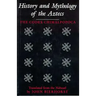 History and Mythology of the Aztecs: The Codex Chimalpopoca