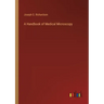 A Handbook of Medical Microscopy