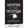 Weapons of Mass Deception: The silent struggle within every high performer