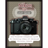 Nikon ZF User Guide: A Comprehensive Companion Manual for Mastering Nikon ZF Mirrorless Camera