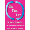 Tit for Tat Exchanges: Tim & Deb's Greatest Hits