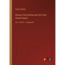 History of the Decline and Fall of the Roman Empire: Vol. 2; Part 2 - in large print