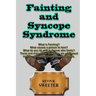 Fainting and Syncope Syndrome