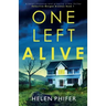 One Left Alive: A heart-stopping and gripping crime thriller