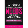 10 Things Every Woman Needs to Know About Men: Understand His Mind and Capture His Heart