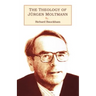 Theology of Jurgen Moltmann