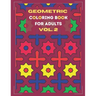 Geometric coloring book for adults Vol. 2: Beautiful geometric patterns - paint for relaxation and stress relief!
