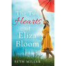 The Two Hearts of Eliza Bloom: Charming, feel good and absolutely unforgettable