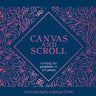 Canvas and Scroll: Finding the Prophetic in the Poetic