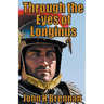 Through The Eyes of Longinus