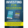 Investing For Beginners: Covering all aspects of investing including realestate and stock market investing. Perfect for beginners trying to fig