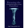 Ames: Focusing the Familiar: Pa