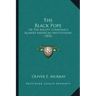 The Black Pope: Or The Jesuits' Conspiracy Against American Institutions (1892)