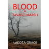 Blood in Tavasci Marsh: A small town police procedural set in the American Southwest