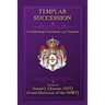 Templar Succession: Establishing Continuity 1307-Present