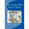 The Secret That Saved Them
