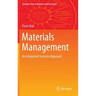 Materials Management: An Integrated Systems Approach