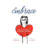 Embrace: Stories of humour, humanness and hope (Inspired by Madeline Kean)