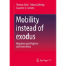 Mobility Instead of Exodus: Migration and Flight in and from Africa