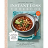 Instant Loss Cookbook: The Recipes and Meal Plans I Used to Lose Over 100 Pounds Pressure Cooker, and More