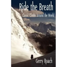 Ride the Breath: Classic Climbs Around the World