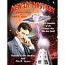 Men Of Mystery: Nikola Tesla and Otis T. Carr: Weird Inventions Of The Strangest Men Who Ever Lived!