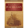 Joseph Smith's Polygamy, Volume 3: Theology