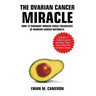 The Ovarian Cancer "Miracle"