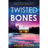 Twisted Bones: An addictive and heart-pounding crime thriller