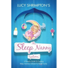 The Sleep Nanny System: A Parent's Guide To Creating Sleep Solutions Tailored To YOUR Family
