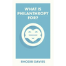 What Is Philanthropy For?