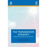 The Transgender Exigency: Defining Sex and Gender in the 21st Century