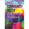 The Community Needs Assessment Workbook