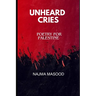 Unheard Cries: Poetry for Palestine