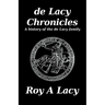 de Lacy Chronicles: A history of the de Lacy Family