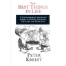 The Best Things in Life: A Contemporary Socrates Looks at Power, Pleasure, Truth the Good Life