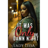 It Was Only One Damn Night: Standalone
