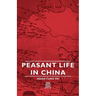 Peasant Life in China