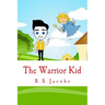 The Warrior Kid