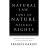 Natural Law, Laws of Nature, Natural Rights: Continuity and Discontinuity in the History of Ideas