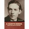 A Cadet's Honor: Mark Mallory's Heroism