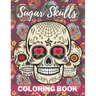 Sugar Skull Coloring Book: A Day of the Death Sugar Skulls Coloring Book With Big Skulls Designs Stress Reliving For Adults Relaxation